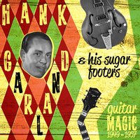 Hank's Dream - Hank Garland & His Sugar Footers