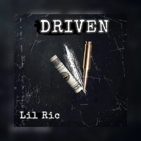 Driven - Lil Ric
