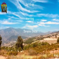 Lay'd Up - Tavares Daize