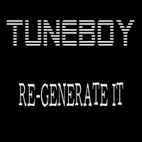 Re-Generate It - Tuneboy