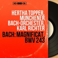 Magnificat in D Major, BWV 243: Et misericordia - Karl Richter & Münchener Bach-Orchester & Hertha Töpper & Ernst Haefliger & Johann Sebastian Bach