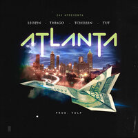 Atlanta - 24krec & Leozin & Thiago & Tut & Tchellin