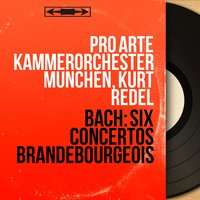 Concerto brandebourgeois No. 2 in F Major, BWV 1047: III. Allegro assai - Pro Arte Kammerorchester München & Johann Sebastian Bach