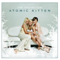 Whole Again - Atomic Kitten