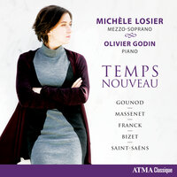 Bizet: Absence - Olivier Godin & Michèle Losier & Жорж Бизе