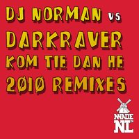 Kom Tie Dan He! - DJ Norman & Darkraver & Funk D