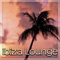 Ibiza Chill - Ibiza Chill Out