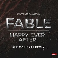 Fable - BadVice Dj & Ale Molinari & Aleinad