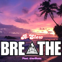 BREATHE - B-Slew