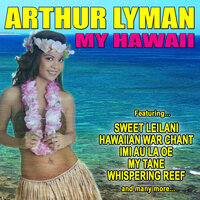 My Tane - Arthur Lyman