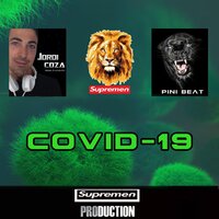 Covid-19 - Jordi Coza & DJ Pini Beat & Supremen