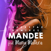 Superstar - MANDEE & Maria Mathea & Mikro