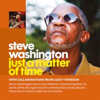 Lucky's Blues Thought - Steve Washington & Lucky Peterson