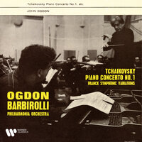 Tchaikovsky: Piano Concerto No. 1 in B-Flat Minor, Op. 23: I. Allegro non troppo e molto maestoso - Allegro con spirito - Sir John Barbirolli & John Ogdon & Пётр Ильич Чайковский