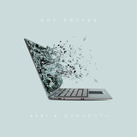 TOO RUDE - Dot Rotten