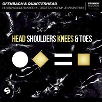 Head Shoulders Knees & Toes - Ofenbach & Quarterhead & Norma Jean Martine
