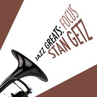 I'm Late, I'm Late - Stan Getz