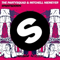 #Pantsdown - The Partysquad & Mitchell Niemeyer