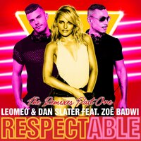 Respectable - Leomeo & Dan Slater & Zoe Badwi