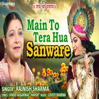 Main to Tera Hua Sanware - Rajneesh Sharma