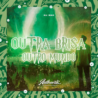 Outra Brisa Outro Mundo - DJ SGC