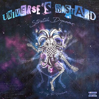 Universe's Bastard - Stretch Dynamo