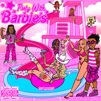 Party with Barbies - Huncho Da Rockstar & Tay Money & Kblast