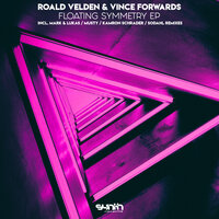 Floating Symmetry - Roald Velden & Vince Forwards & Sodahl