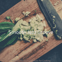 Tasteful Smooth Jazz Sax Ballad - Vibe for Cooking at Home - Smooth Jazz Groove
