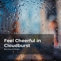 Rapturous Rain Melody - Rain Sound Studio & The Rain Library & Meditation Rain Sounds