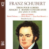 String Trio in B-Flat Major, D. 581: Andante - Denis Bouez & Daniel Nalesso & Jean-Paul Bérard & Франц Шуберт