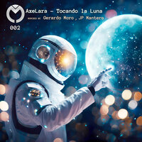 Tocando La Luna - AxeLara