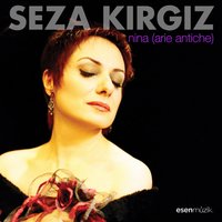 Nina - Seza Kırgız & Джованни Баттиста Перголези