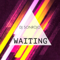 Waiting - Dj Sonrojo