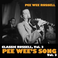 Pee Wee's Song - Pee Wee Russell