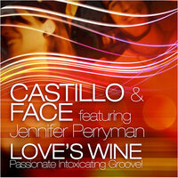 Love's Wine - Castillo & Face & Jennifer Perryman & Gregory Del Piero