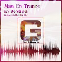 In Motion - Man En Trance