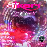 Let It Be Me - DJ Keri & Polydig