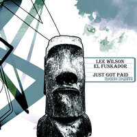 Just Got Paid - Lee Wilson & El Funkador