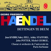 Dettingen te Deum, HWV 283: Pt. 7 - John Potter & Michel George & Orchestre de l'université de Paris-Sorbonne & Jacques Grimbert & Ashley Stafford & Jean Knibbs & Георг Фридрих Гендель