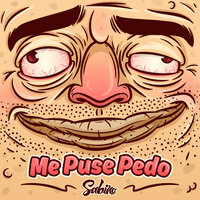 Me Puse Pedo - Sabino