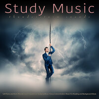 Relaxing Piano and Thunderstorm Concentration Music - Study Playlist & Studying Music & Music For Studying