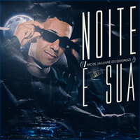 Noite É Sua - Mc DL Jaguaré & Dj Queiroz
