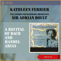 Handel: Samson - Return, O God of hosts - Kathleen Ferrier & London Philharmonic Orchestra & Sir Adrian Boult