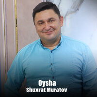 Oysha - Shuxrat Muratov