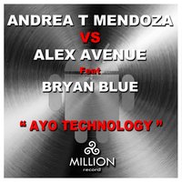 Ayo Technology - Bryan Blue & Andrea T Mendoza & Alex Avenue