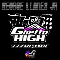 Ghetto High - George Llanes Jr.