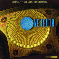 One Truth - Ömer Faruk Tekbilek