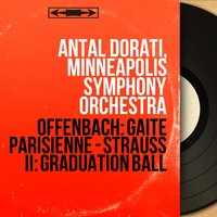 Graduation Ball: No. 2, Arrival of the Cadets - Antal Dorati & Иоганн Штраус-сын