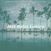Trio Jazz Soundtrack for Vacations - Jazz Relax Luxury